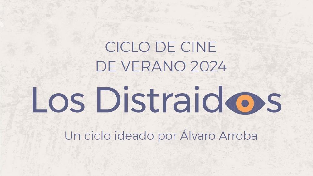 Ciclo de cine los distraidos