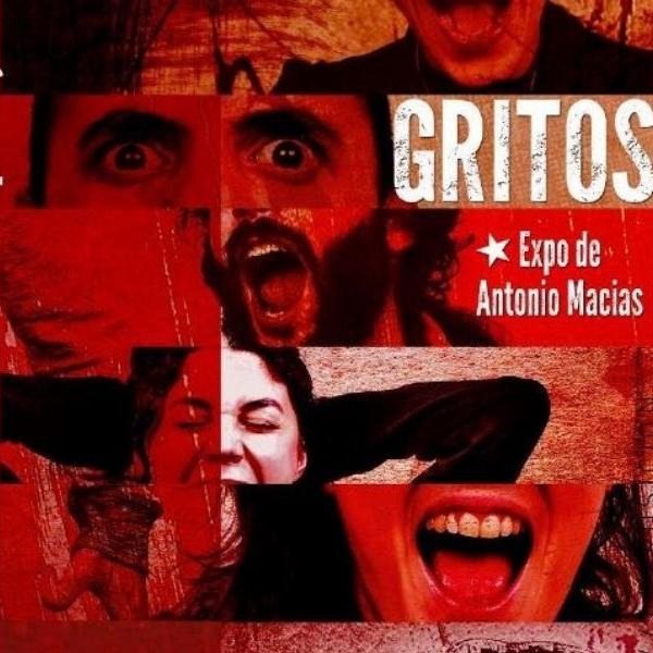 Gritos exposición Antonio Macías